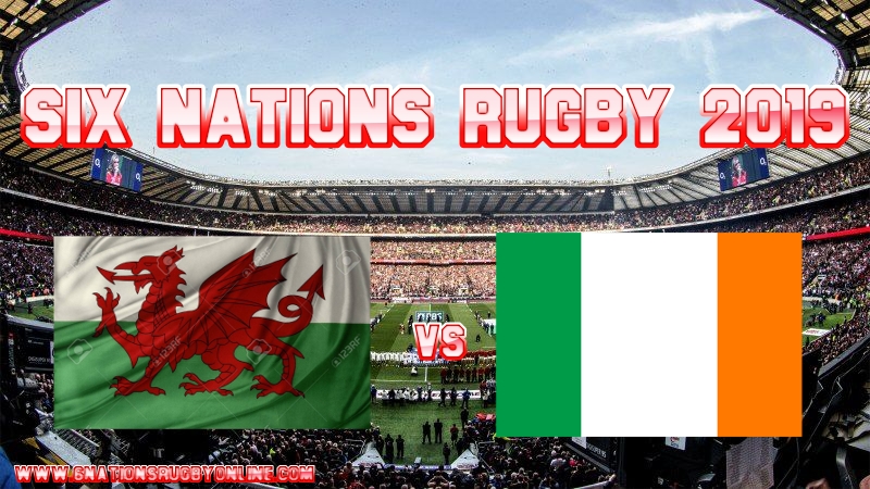 Ireland VS Wales Rugby Live Stream On 16 March 2019