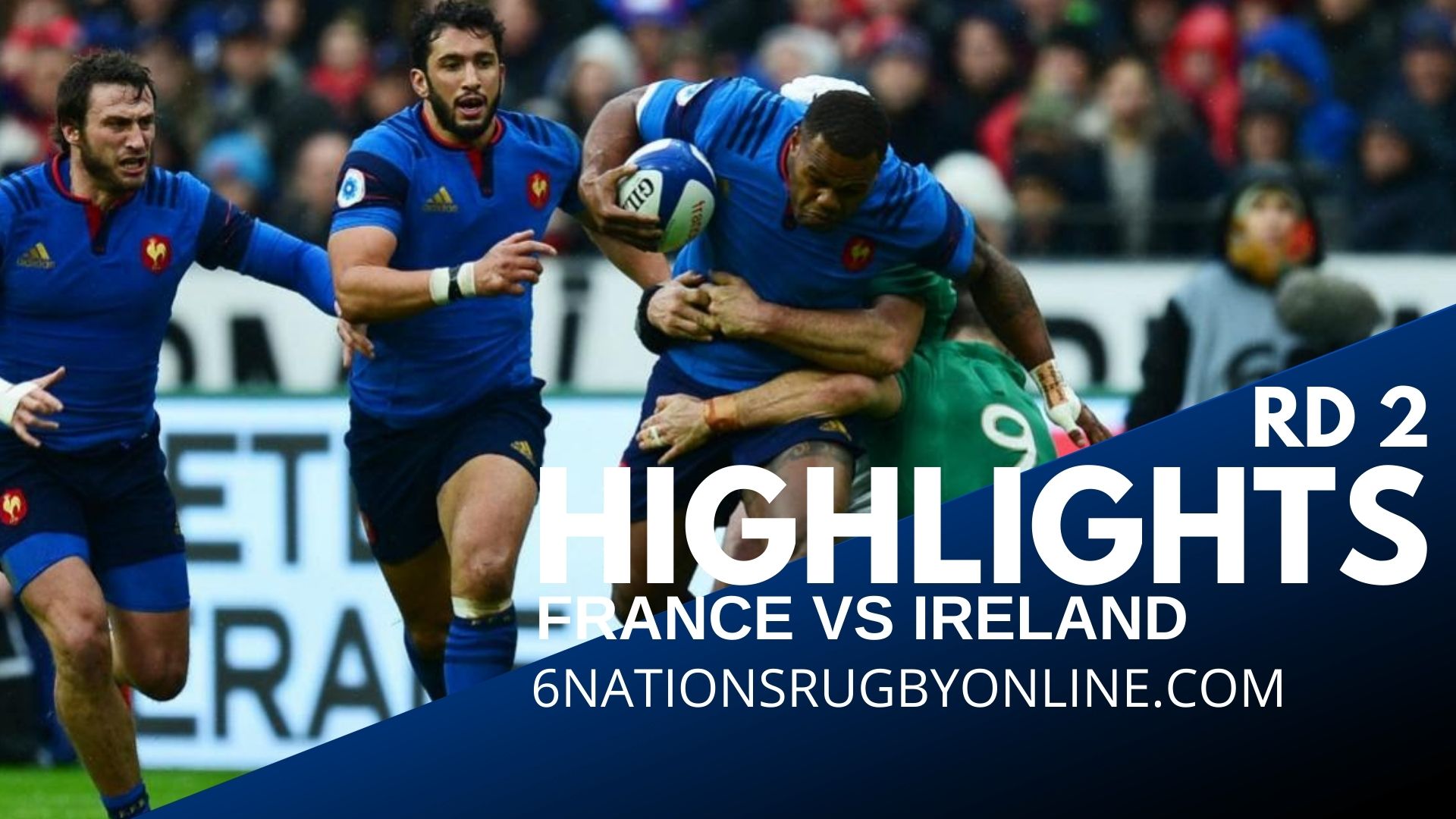 France Vs Ireland Highlights Rd 2 Six Nations Rugby