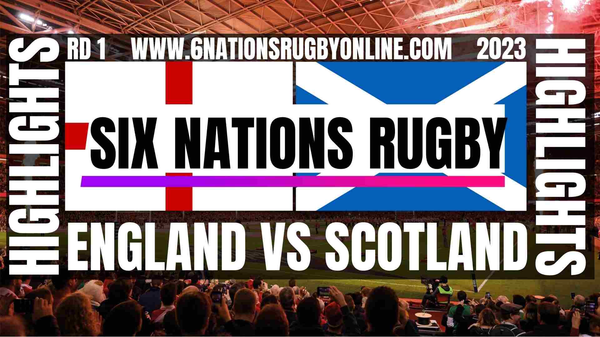 England Vs Scotland Highlights 2023 Round 1 Six Nations