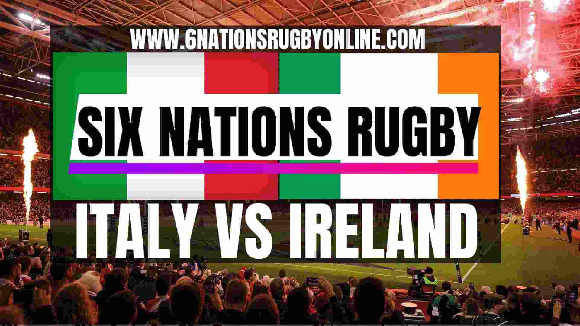 Ireland Vs Italy Rugby Live Stream On 24 Feb 2019