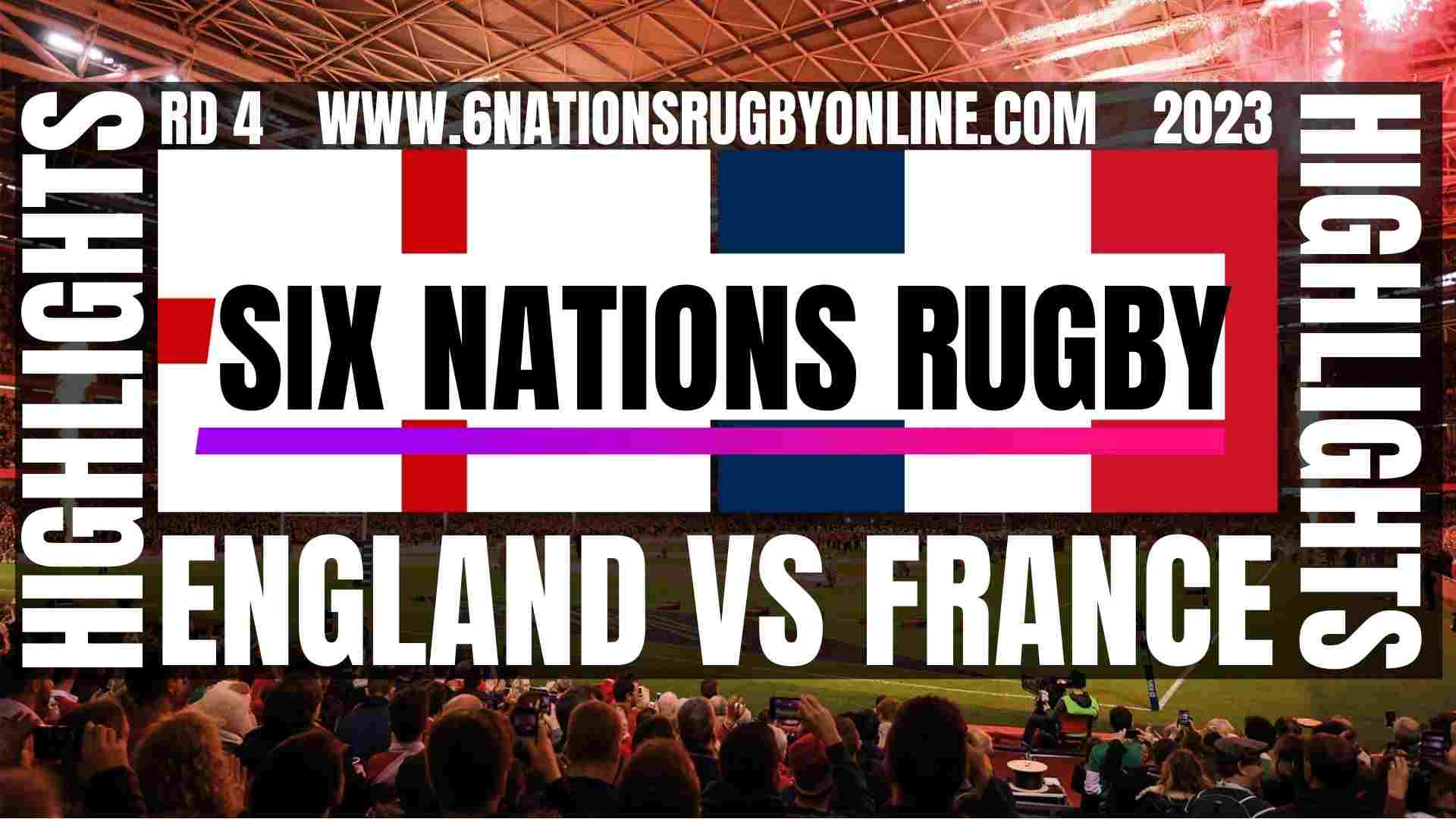 England Vs France Highlights 2023 Round 4 Six Nations
