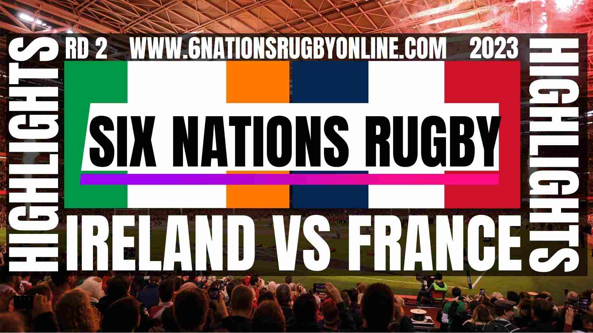 Ireland Vs France Highlights 2023 Round 2 Six Nations