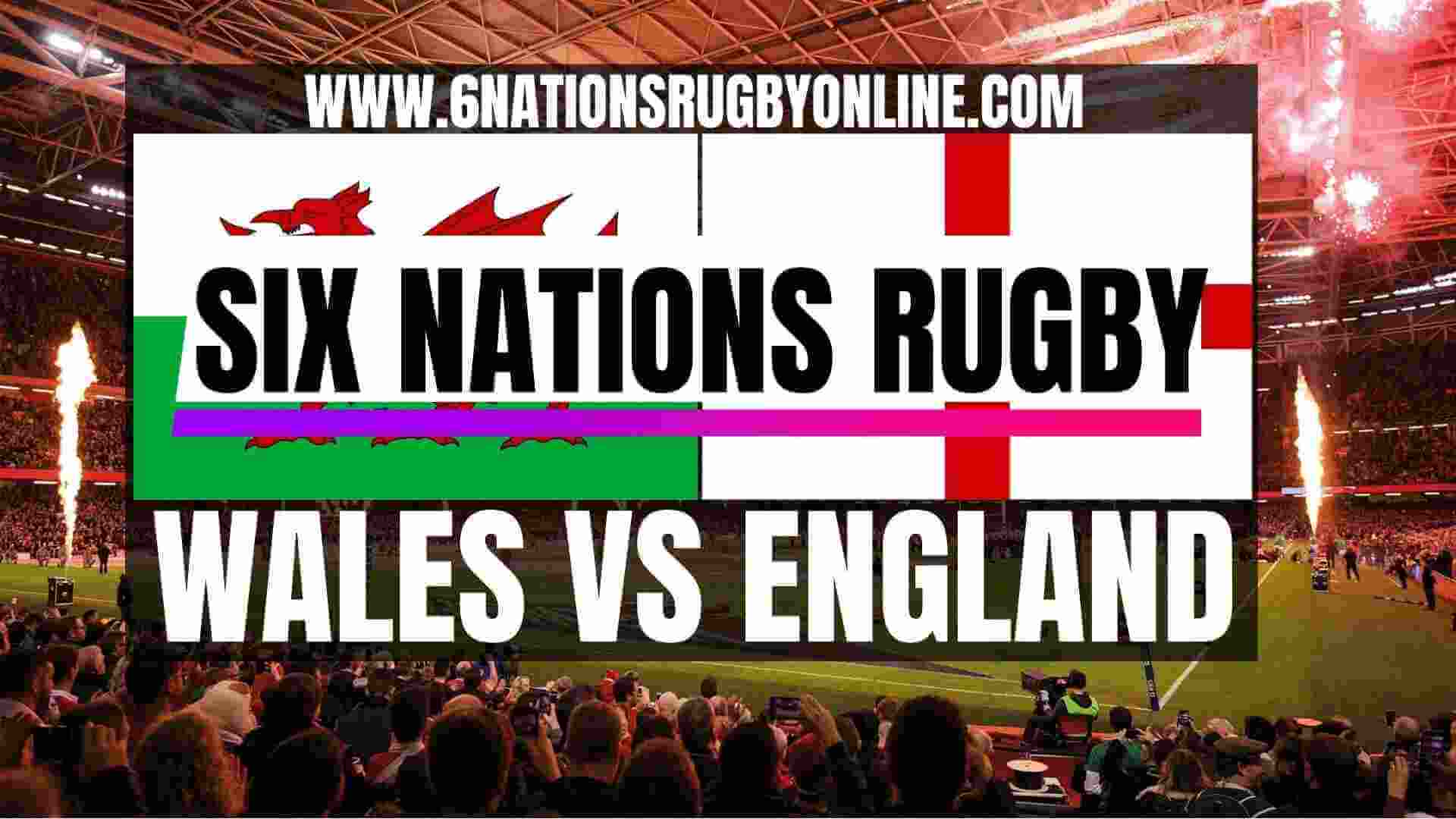 Watch England Vs Wales 6 Nations Rugby Live