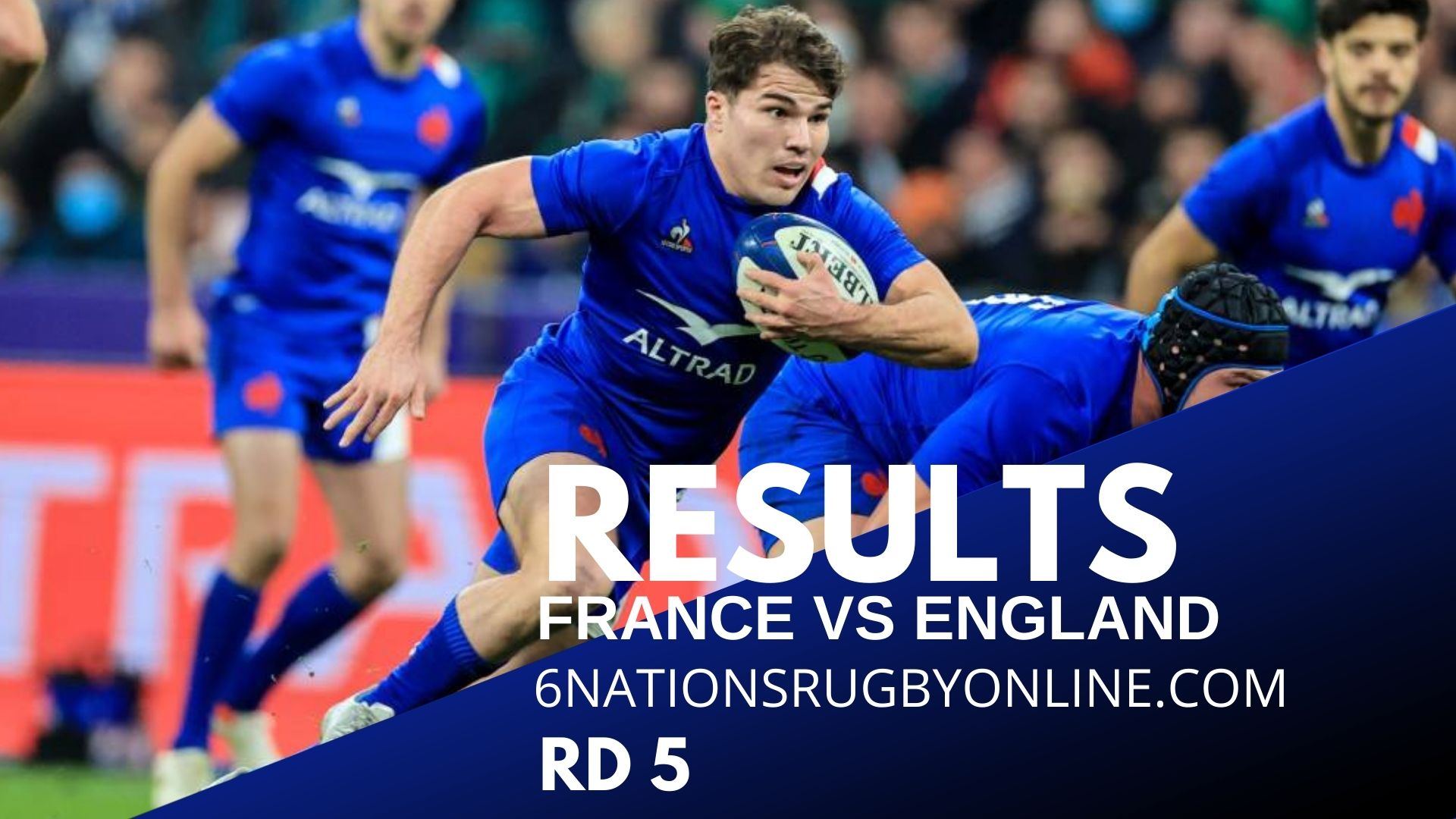 France vs England Rd 5 Results 2022 | Six Nations Rugby
