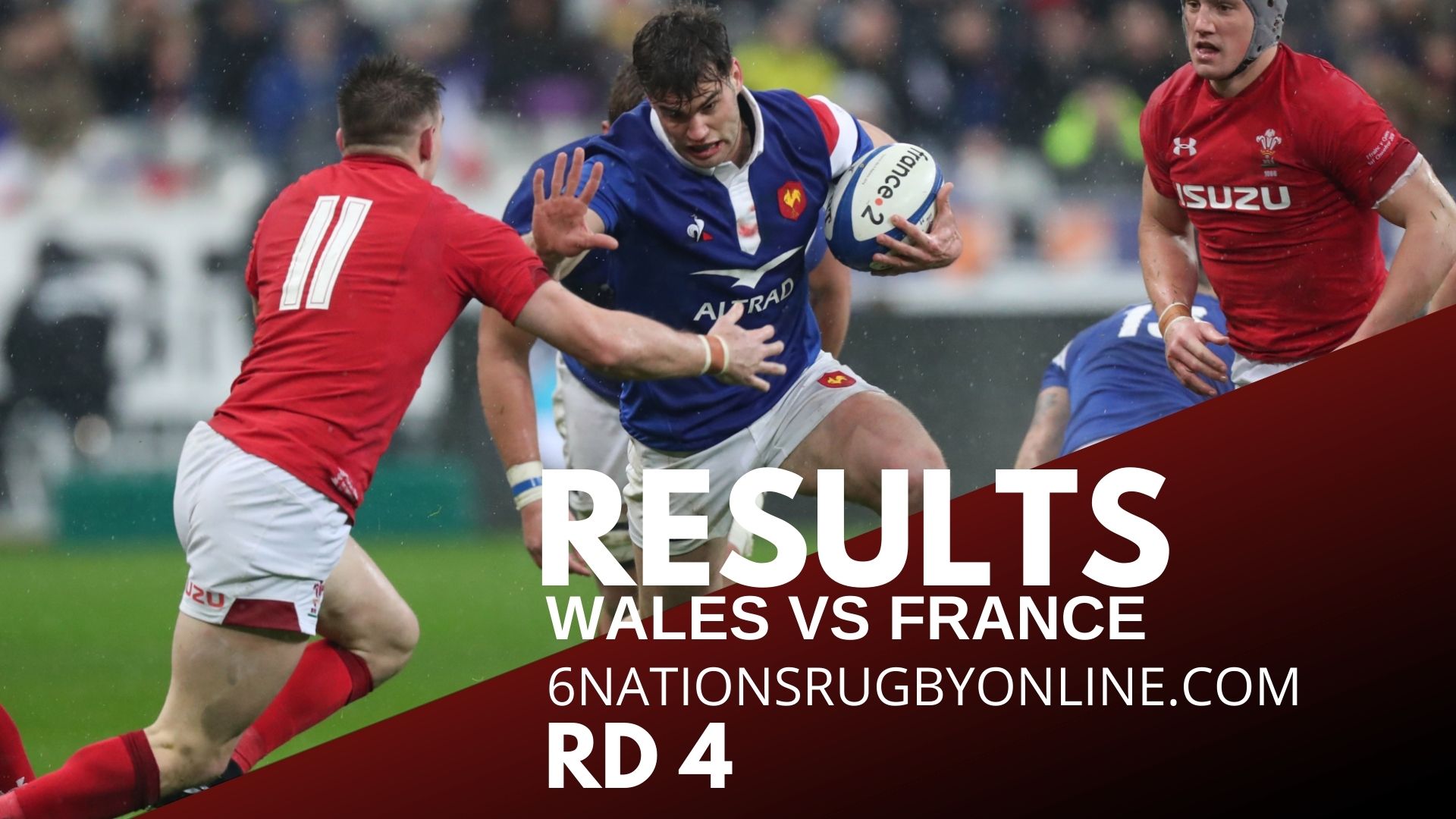 Wales vs France Rd 4 Results 2022 | Six Nations Rugby